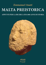 Malta preistorica. Appunti per la ricerca di 8.000 anni di storia - Atelier Monografie XIX - Language: Italian