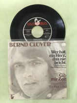 Bernd Clüver, Wer hat ein Herz, das nie bricht / sch