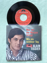 Alain Tissier, Was mir der Morgen bringt / sch