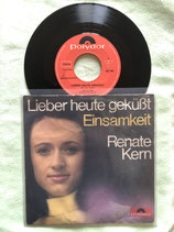 Renate Kern, Lieber heute geküsst / sch