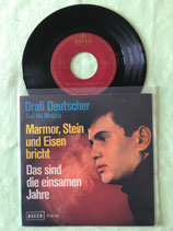 Drafi Deutscher, Marmor, Stein und Eisen bricht / sch