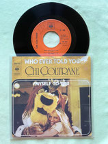 Chi Coltrane, Who Ever Told You / r