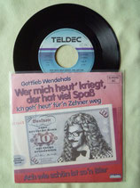 Gottlieb Wendehals, Wer mich heut' kriegt, der hat viel Spass / sch