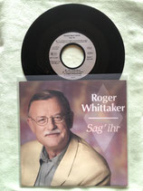 Roger Whittaker, Sag’ ihr / sch