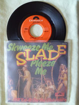 Slade, Skweeze Me. Pleeze Me / r