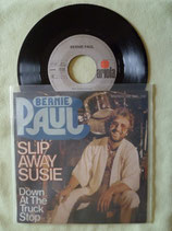 Bernie Paul, Slip Away Susie / ndw