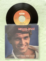 Miguel Bosé, You Can't Stay The Night