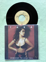 Tara, Someone To Love You
