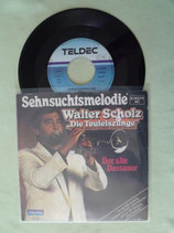 Walter Scholz, Sehnsuchtsmelodie / v