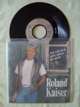 Roland Kaiser, Ich will dich ganz allein für mich / sch