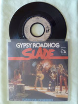 Slade, Gypsy Roadhog / r