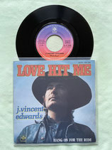 J. Vincent Edwards, Love Hit Me