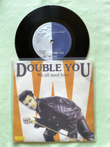 Double You, We All Need Love  / if