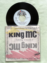 King MC, What Have I Done For You Lately?