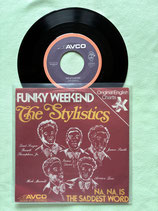 Stylistics, Funky Weekend