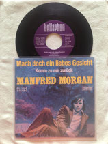Manfred Morgan, Mach doch ein liebes Gesicht / sch