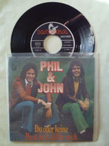 Phil & John, Du oder keine / sch