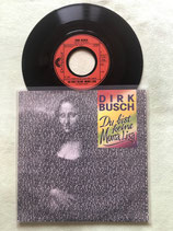 Dirk Busch, Du bist keine Mona Lisa / sch