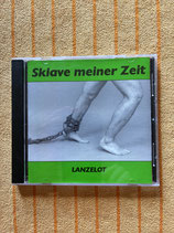 Lanzelot, Sklave meiner Zeit / CD / ch