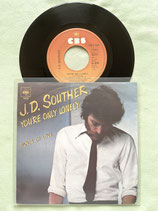 J. D. Souther, You're Only Lonely