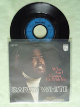 Barry White, What Am I Gonna Do With You