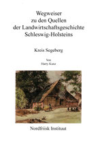 Wegweiser zu den Quellen der Landwirtschaftsgeschichte Schleswig-Holstein - Kreis Segeberg