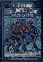 Piening, Th.  De Reis na`n Hamborger Dom. 20. Auflage 1925