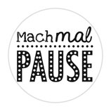 Holzstempel "Mach mal Pause"