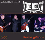 NINE BELOW ZERO "Live in Gifhorn" (2-CD)