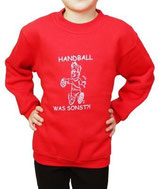 Handball was sonst?! Sweatshirt