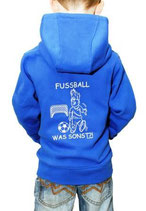 Fussball was sonst?! Sweatshirtjacke mit Vereinsnamen