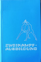Zweikampf-Ausbildung in der DDR Volkspolizei und Militär