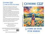 Livre: La femme qui décide d'être heureuse de Catherine Cesp / roman, psychologie, témoignage, voyage, migration, développement personnel.