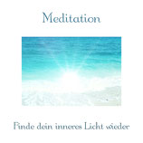 Meditation "Finde dein inneres Licht wieder"