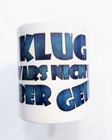 Tasse Geil