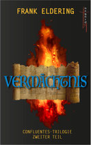 VERMÄCHTNIS, Confluentes-Trilogie Teil 2