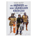Die Armeen des 100-Jährigen Krieges 1337-1453