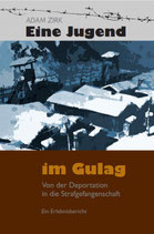 Adam Zirk - Eine Jugend im Gulag