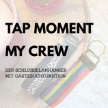 TAP MOMENTS - MY CREW