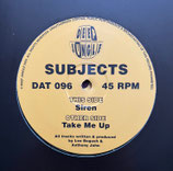 Subjects – Take Me Up / Siren