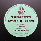 Subjects – In The Morning / Yummy