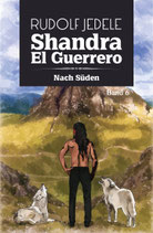 Shandra el Guerrero - Band 06: Nach Süden