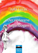 Der verlorene Regenbogen - JULIA LUCAS