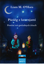 Pśeśěg z latarnjami - Powěsć wó gwězdnych źiśach - LIAM M. O'HARA