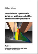 Numerische und experimentelle Verfahrens- und Brennerentwicklung beim Plasmalichtbogenschweißen