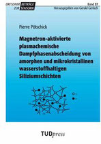 57: Magnetron-aktivierte plasmachemische Dampfphasenabscheidung von amorphen und mikrokristallinen wasserstoffhaltigen Siliziumschichten