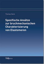 Spezifische Ansätze zur bruchmechanischen Charakterisierung von Elastomeren