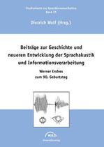 035: Beiträge zur Geschichte und neueren Entwicklung der Sprachakustik und Informationsverarbeitung