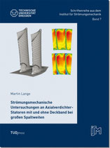 07: Strömungsmechanische Untersuchungen an Axialverdichter-Statoren mit und ohne Deckband bei großen Spaltweiten