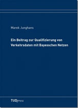 Ein Beitrag zur Qualifizierung von Verkehrsdaten mit Bayesschen Netzen